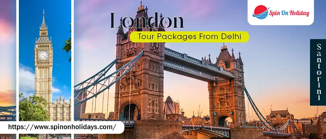 London Tour Packages From Delhi
